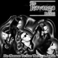 The Revenge Project - No Chance To See The Sun Again (2002)