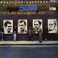 Slade - Whatever Happened To Slade (1977)  Lossless