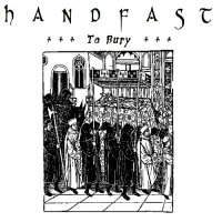 Handfast - To Bury (2015)