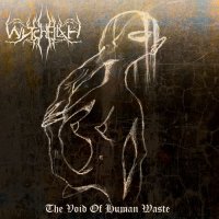 Wytchfilth - The Void of Human Waste (2013)