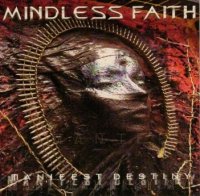 Mindless Faith - Manifest Destiny (2000)