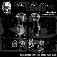 Undertakers / Five Star Luxury / Berlusconi SS / Ze Monsta - Noise In Stereo Vol. 1 Chaos In Musicae (2003)