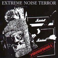 Extreme Noise Terror - Phonophobia (1992)