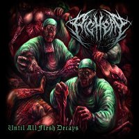 Pighead - Until All Flesh Decays (2016)