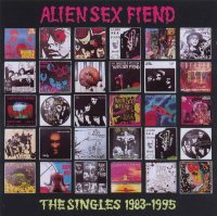 Alien Sex Fiend - The Singles 1983-1995 (1995)