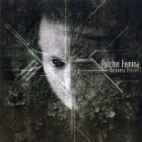 Pulcher Femina - Darkness Prevails (2010)  Lossless