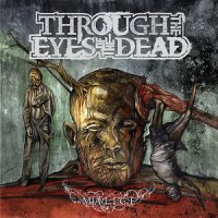 Through the Eyes of the Dead - Malice (2007)