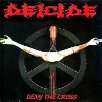 Deicide - Deny The Cross (1992)
