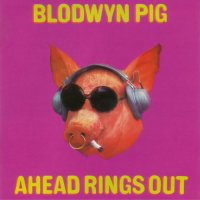 Blodwyn Pig - Ahead Rings Out (1969)