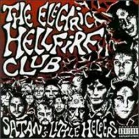 The Electric Hellfire Club - Satan's Little Helpers (1994)