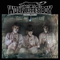 Wolf Bites Boy - Family Isn\'t Always Blood (2015)