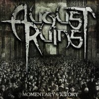 August Ruins - Momentary Victory (2014)