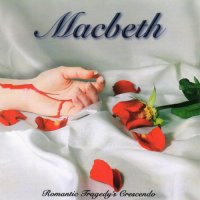 Macbeth - Romantic Tragedy\\\'s Crescendo (1998)