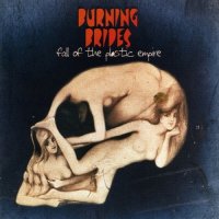 Burning Brides - Fall Of The Plastic Empire (2002)