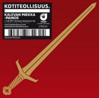 Kotiteollisuus - Kalevan Miekka (2011)