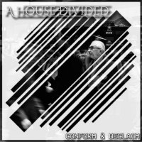 A House Divided - Conform & Declaim (2016)