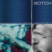 Botch - American Nervoso [2007 Deluxe Edition] (1998)