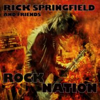 Rick Springfield And Friends - Rock Nation (2017)