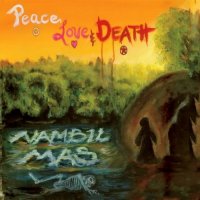 Nambil Mas - Peace, Love, & Death (2015)