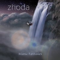 Zhoda - Manic Fantasies (2015)