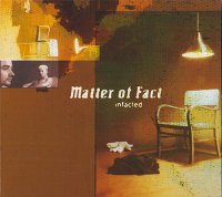 Matter Of Fact - Infacted (1998)