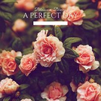 A Perfect Day - Blossom Diary (2015)