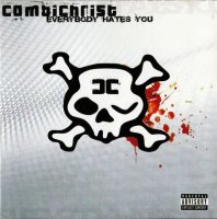 Combichrist - Everybody Hates You (2005)