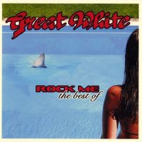 Great White - Rock Me: The Best Of (2006)  Lossless