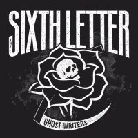 The Sixth Letter - Ghost Writers (2017)