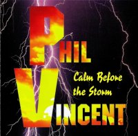 Phil Vincent - Calm Before The Storm (1997)