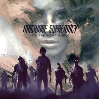 Machinae Supremacy - Into the Night World (2016)