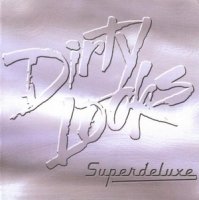 Dirty Looks - Superdeluxe (2008)  Lossless