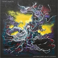 Saint Charlie - Lightning Over Velvet Evenings (2017)