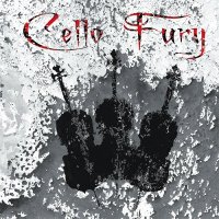 Cello Fury - Cello Fury (2011)