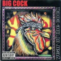 Big Cock - Year Of The Cock (2005)  Lossless