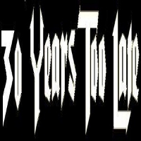 30 Years Too Late - Bigger Than Shania (2005)