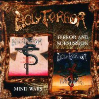 Holy Terror - Terror And Submission/Mind Wars 1987/1988 (1998)  Lossless