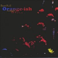 Brett Kull - Orange-ish Blue (2002)