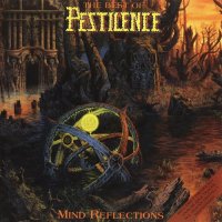 Pestilence - Mind Reflections (Compilation) (1994)