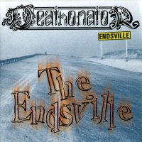Deathonator - The Endsville (Remastered 2005) (1995)