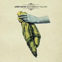 Andy Davis - Heartbreak Yellow (2012)