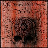 The Sun\'s Evil Twin - Insula (2017)