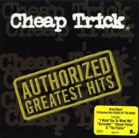 Cheap Trick - Authorized Greatest Hits (2000)