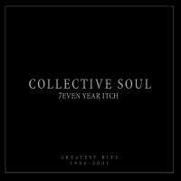 Collective Soul - 7even Year Itch: Greatest Hits 1994-2001 (2001)