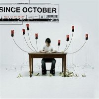Since October - This Is My Heart (2008)