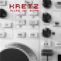 Kretz - Alles Ist Binar (2012)
