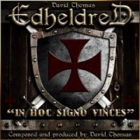 David Thomas - Edheldred: In Hoc Signo Vinces (2016)