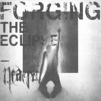 Neaera - Forging The Eclipse (2010)  Lossless