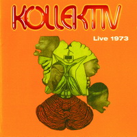 Kollektiv - Live 1973 (2005)