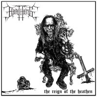 Heathens - The Reign Of The Heathen (2010)